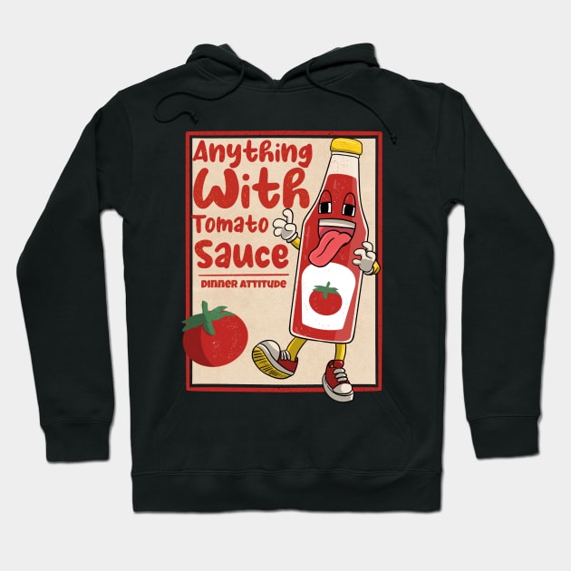 tomato sauce Hoodie by lasthopeparty